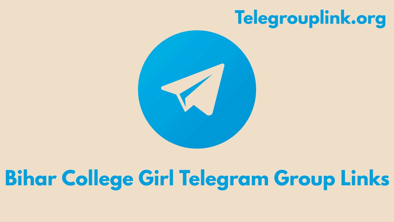 Bihar College Girl Telegram Group Links