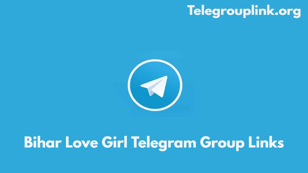 Bihar Love Girl Telegram Group Links