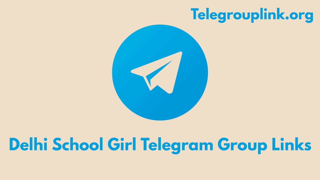 Delhi School Girl Telegram Group Links