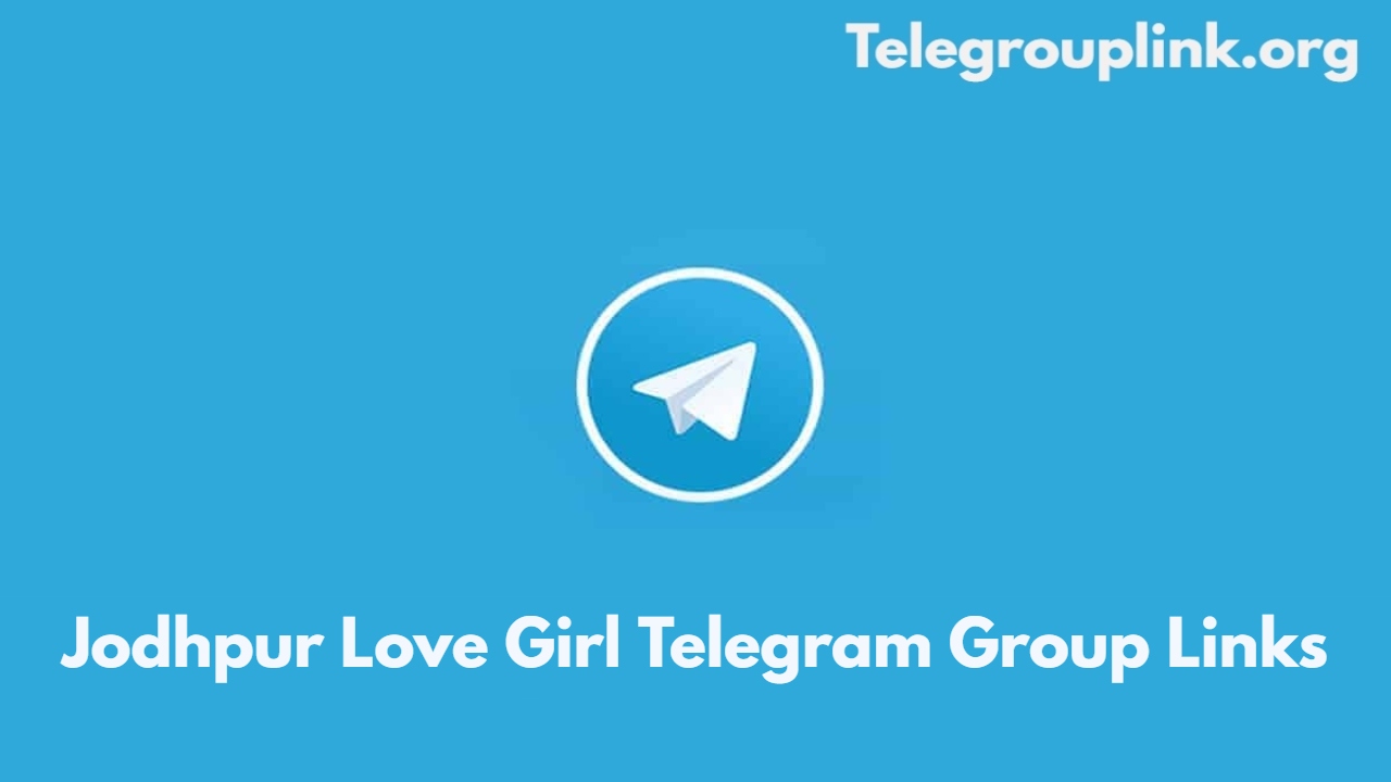 Jodhpur Love Girl Telegram Group Links