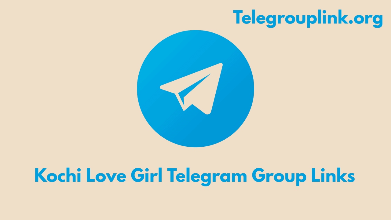 Kochi Love Girl Telegram Group Links