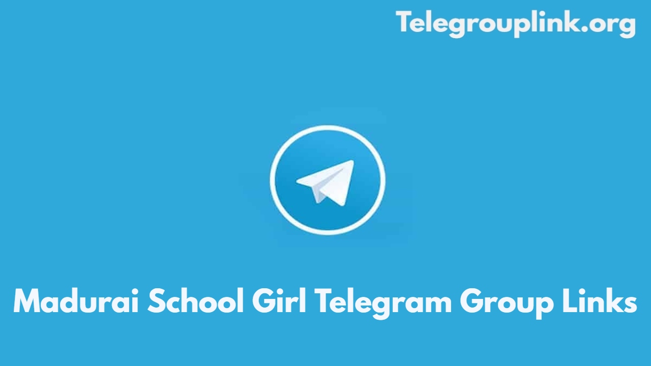 Madurai School Girl Telegram Group Links