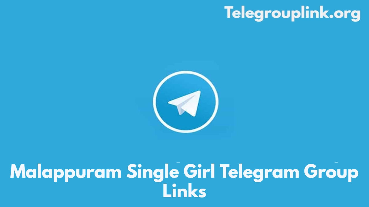 Malappuram Single Girl Telegram Group Links