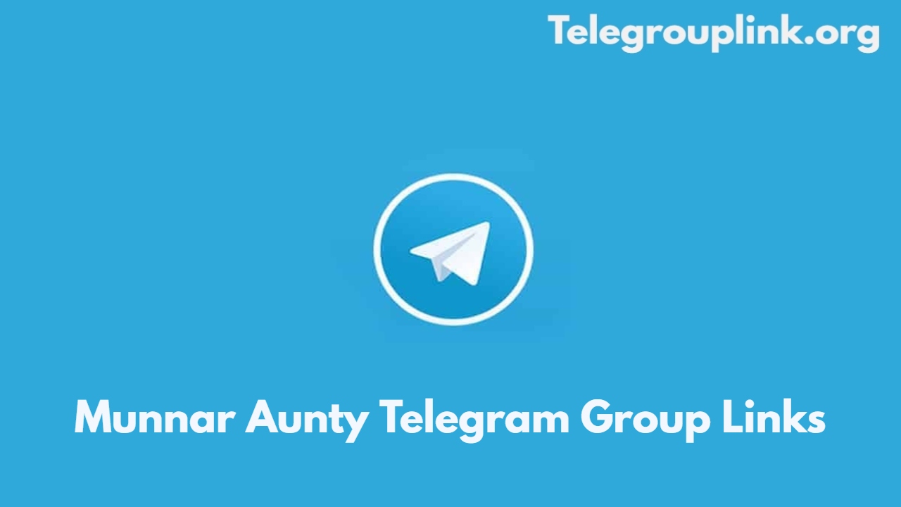 Munnar Aunty Telegram Group Links