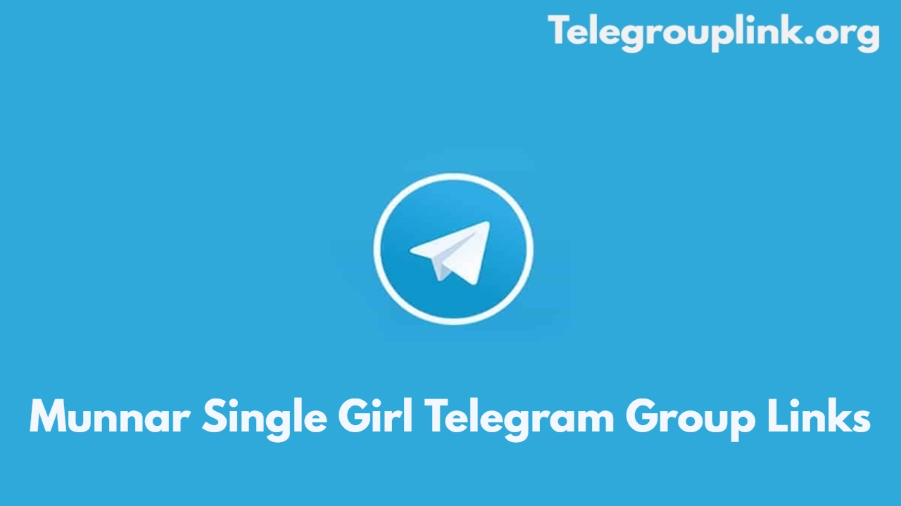 Munnar Single Girl Telegram Group Links