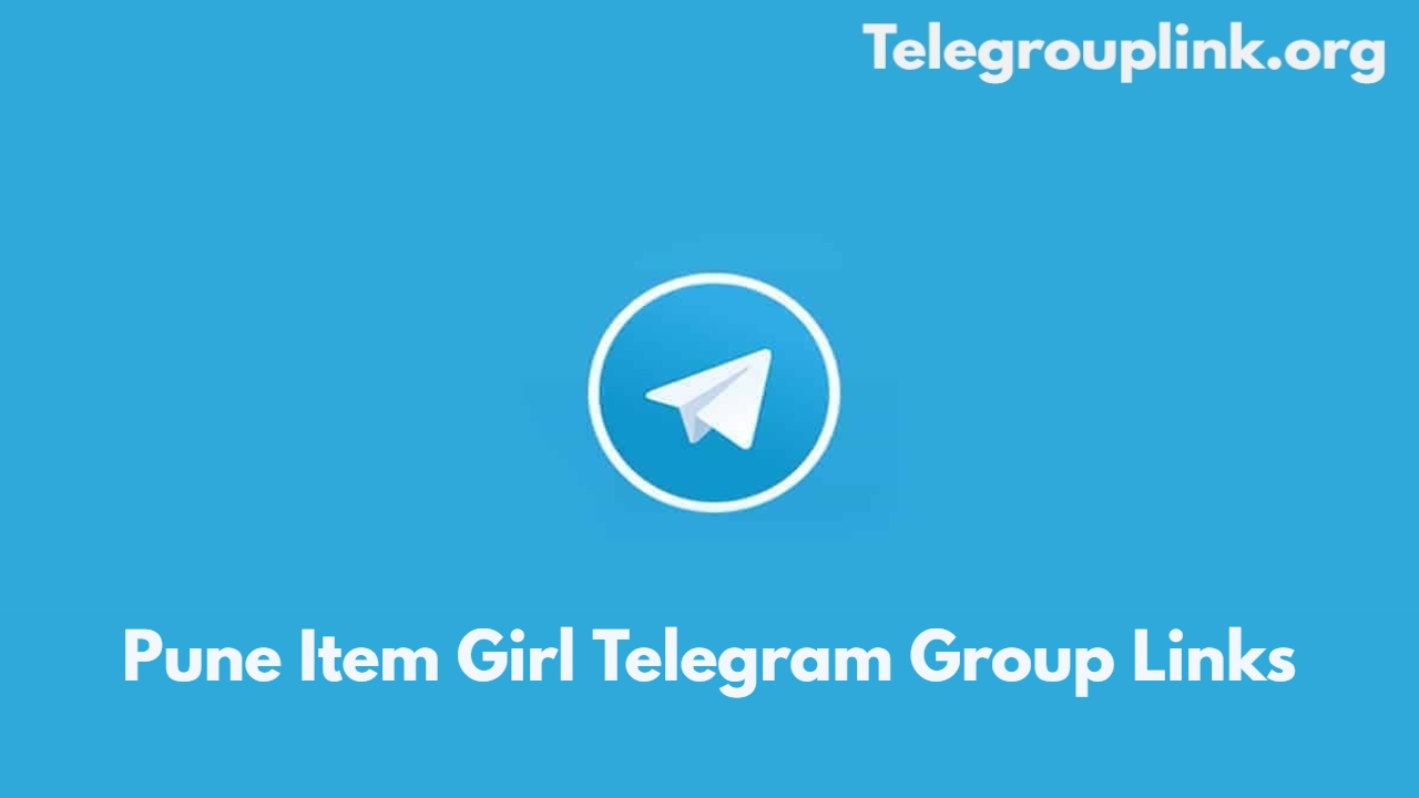 Pune Item Girl Telegram Group Links