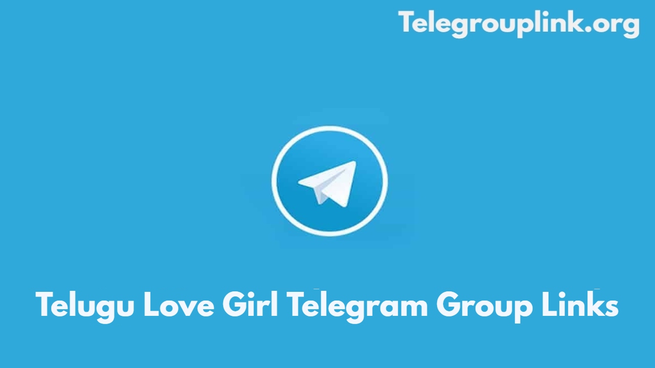 Telugu Love Girl Telegram Group Links