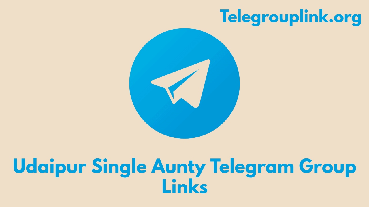 Udaipur Single Aunty Telegram Group Links