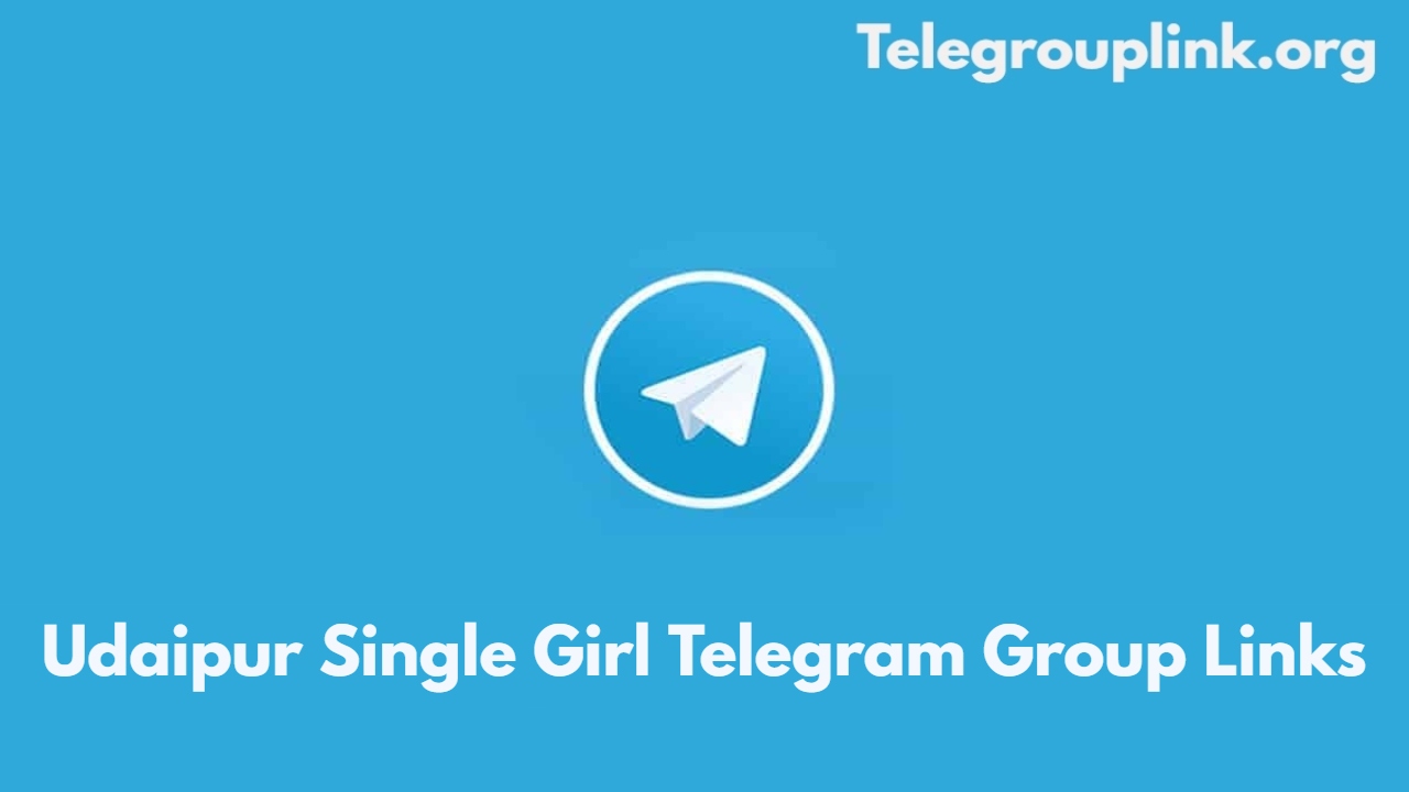 Udaipur Single Girl Telegram Group Links