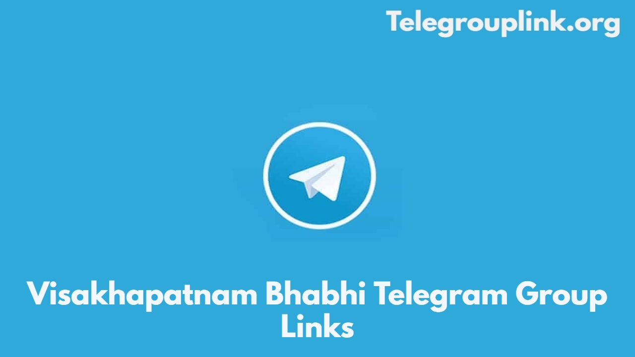 Visakhapatnam Bhabhi Telegram Group Links