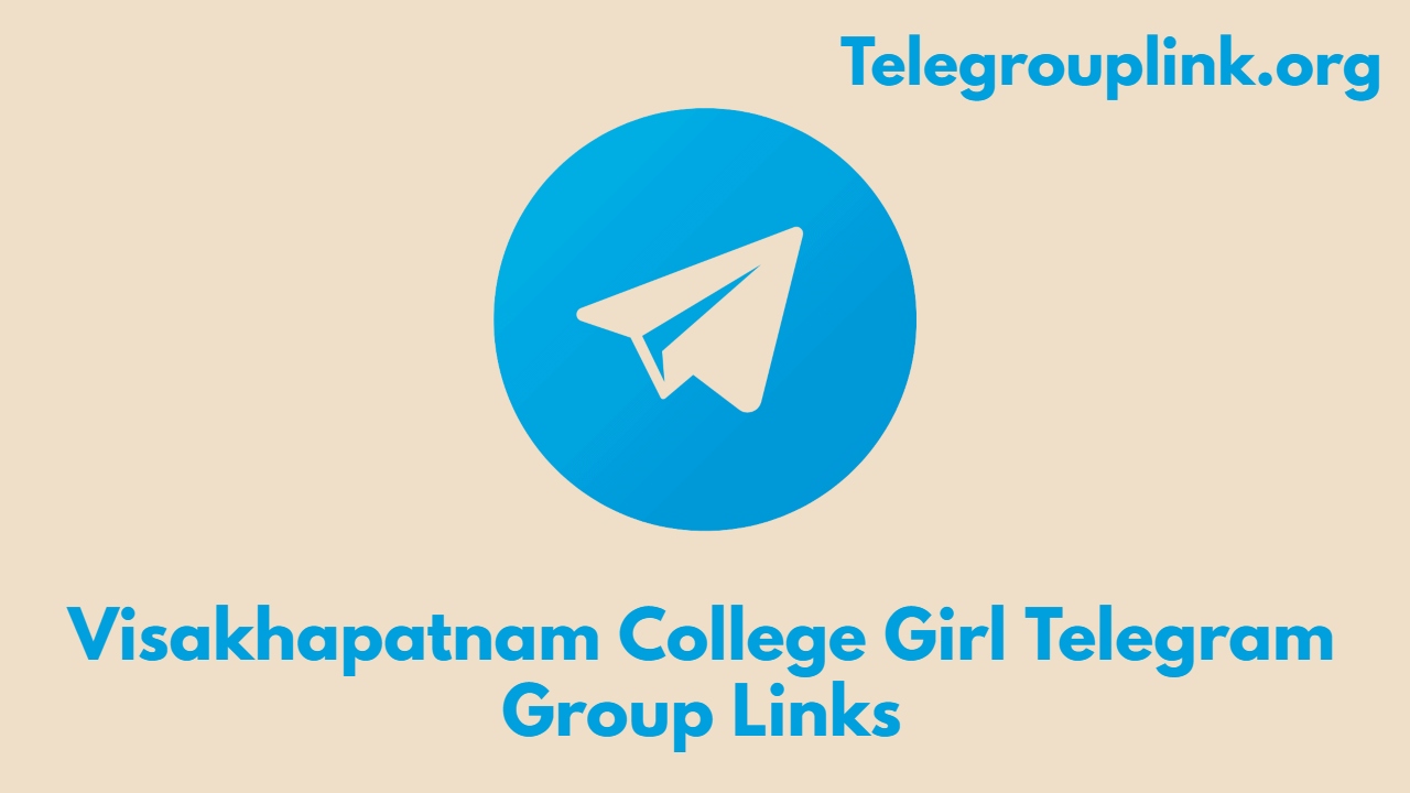 Visakhapatnam College Girl Telegram Group Links