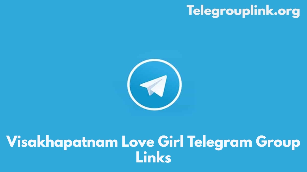 Visakhapatnam Love Girl Telegram Group Links