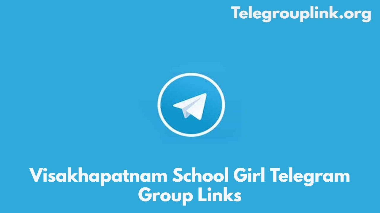 Visakhapatnam School Girl Telegram Group Links