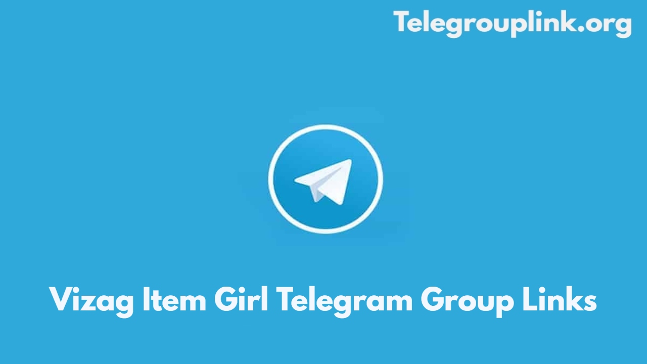 Vizag Item Girl Telegram Group Links