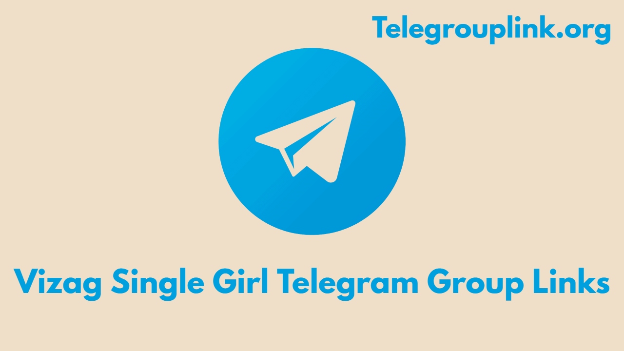 Vizag Single Girl Telegram Group Links