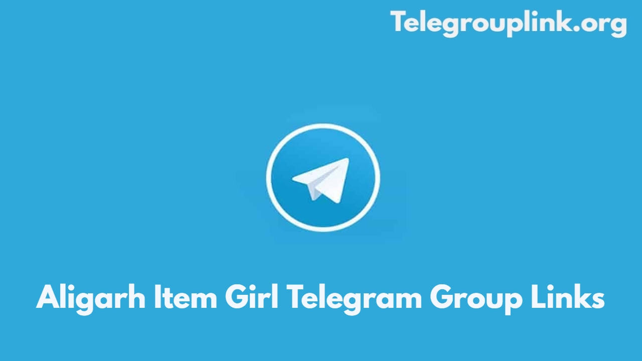 Aligarh Item Girl Telegram Group Links