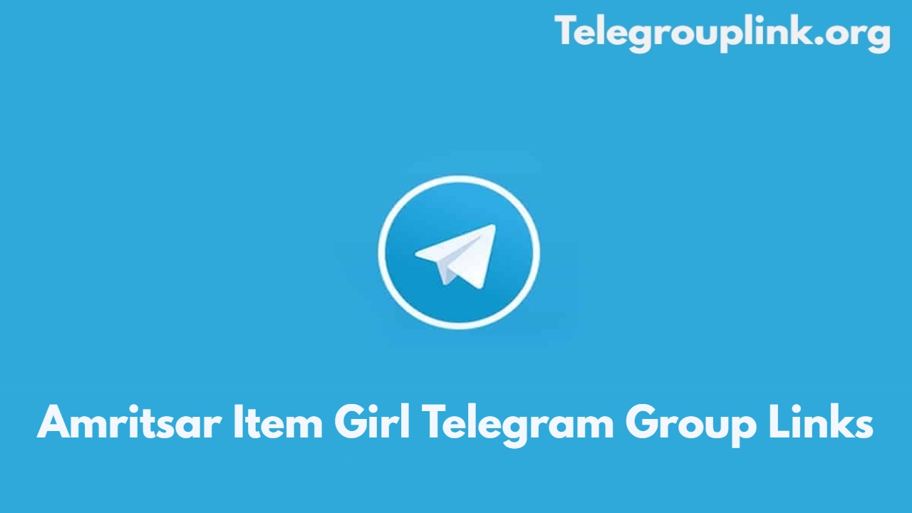 Amritsar Item Girl Telegram Group Links