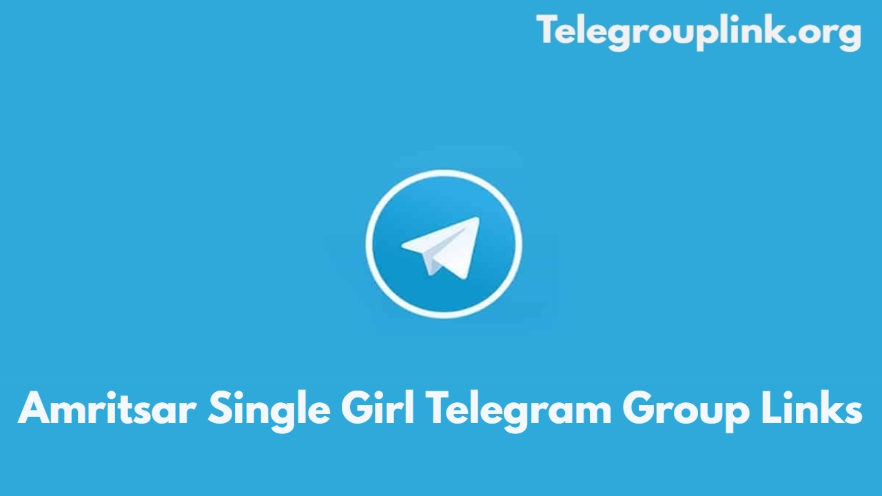 Amritsar Single Girl Telegram Group Links