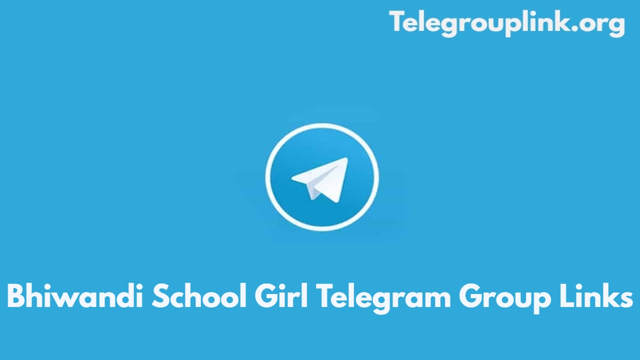 Bhiwandi School Girl Telegram Group Links