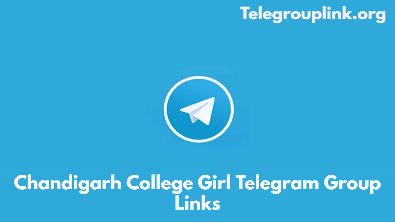 Chandigarh College Girl Telegram Group Links