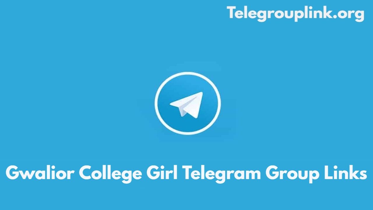 Gwalior College Girl Telegram Group Links