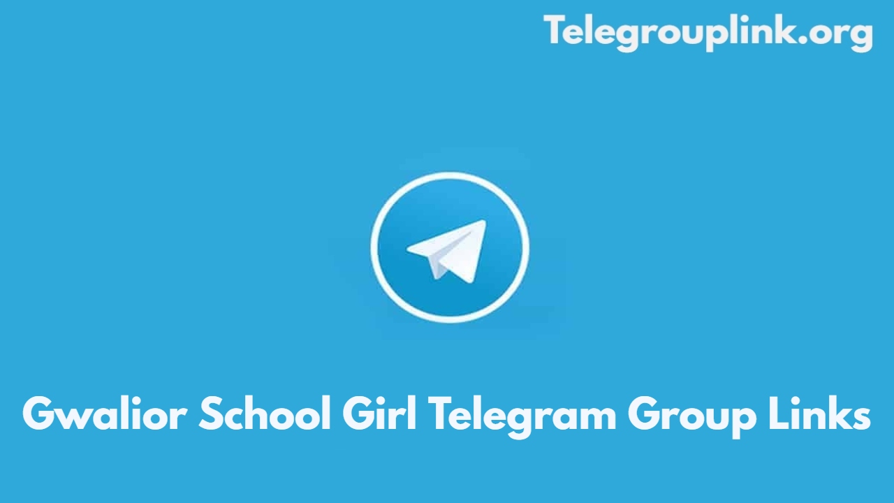 Gwalior School Girl Telegram Group Links