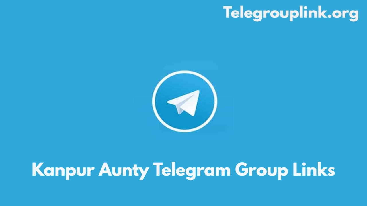 Kanpur Aunty Telegram Group Links