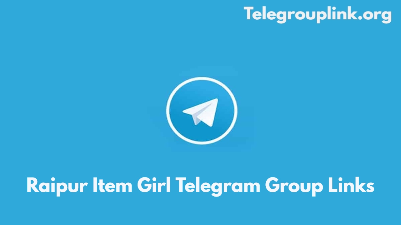 Raipur Item Girl Telegram Group Links