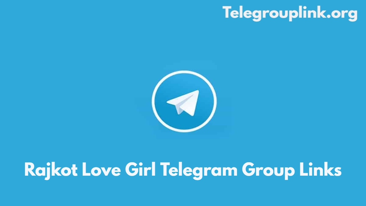 Rajkot Love Girl Telegram Group Links