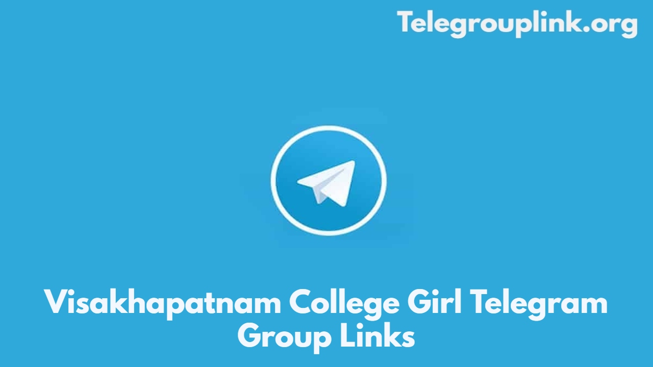 Visakhapatnam College Girl Telegram Group Links