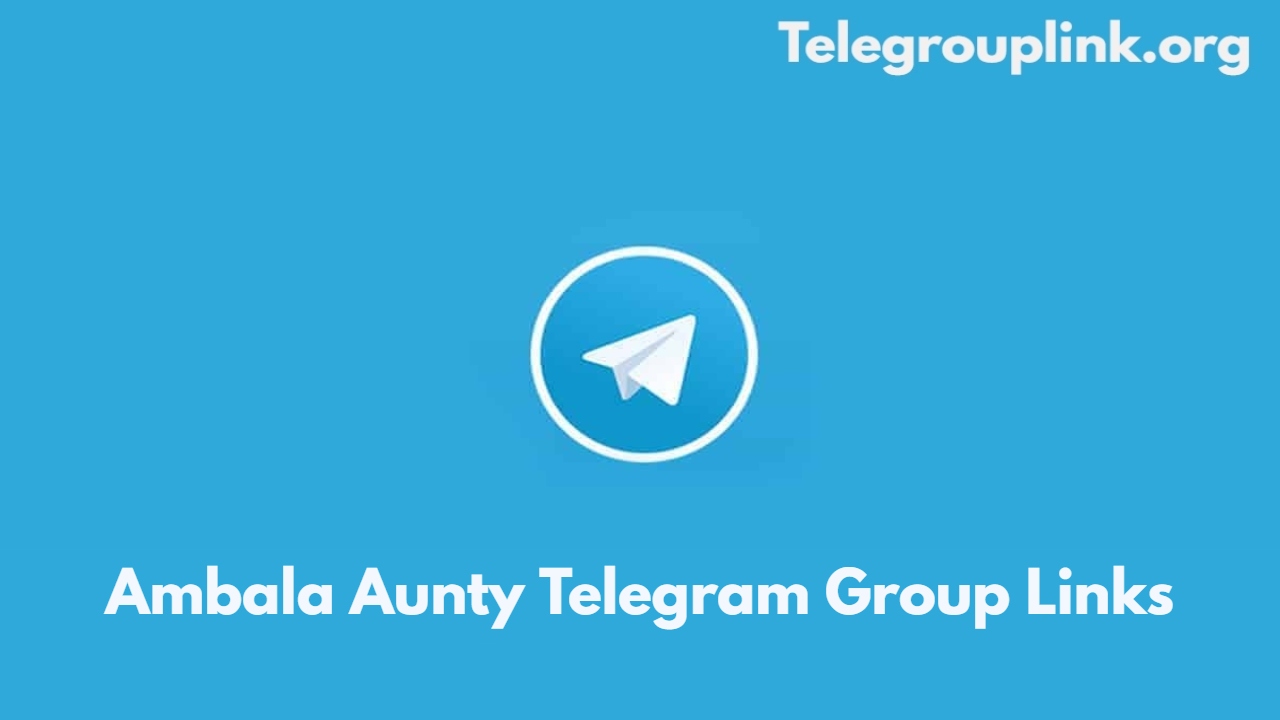 Ambala Aunty Telegram Group Links