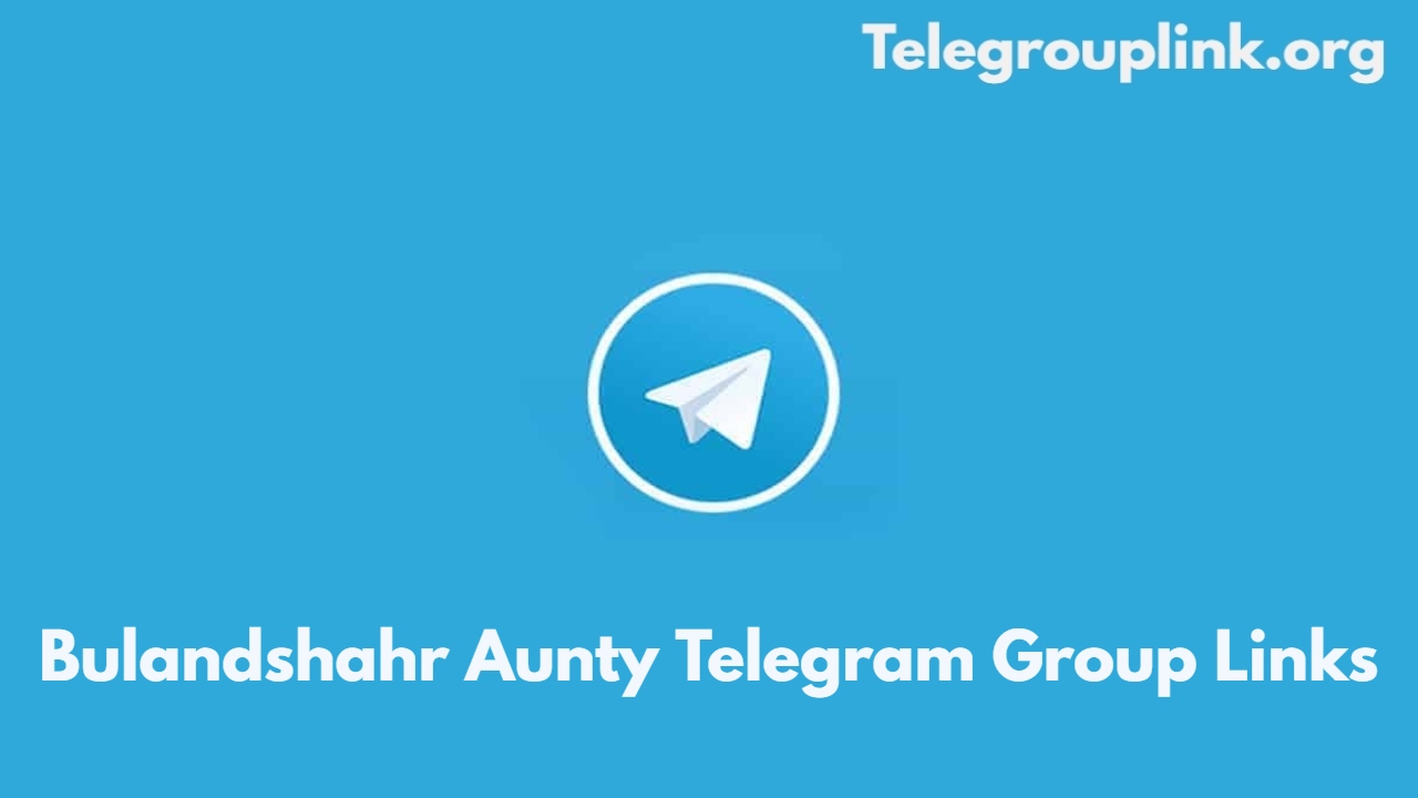 Bulandshahr Aunty Telegram Group Links