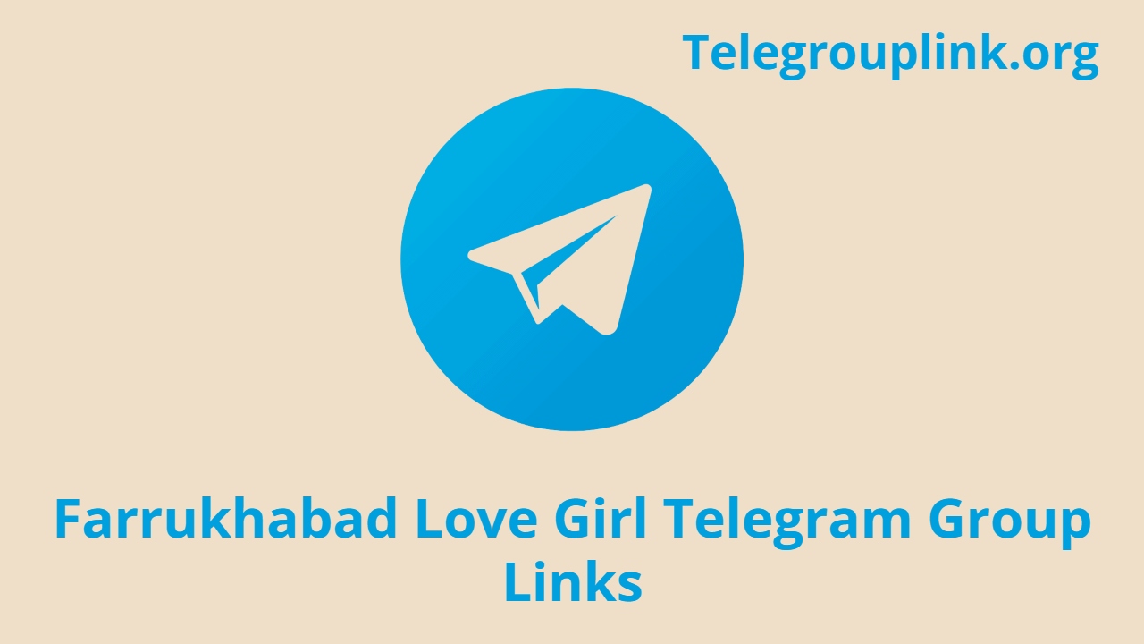 Farrukhabad Love Girl Telegram Group Links