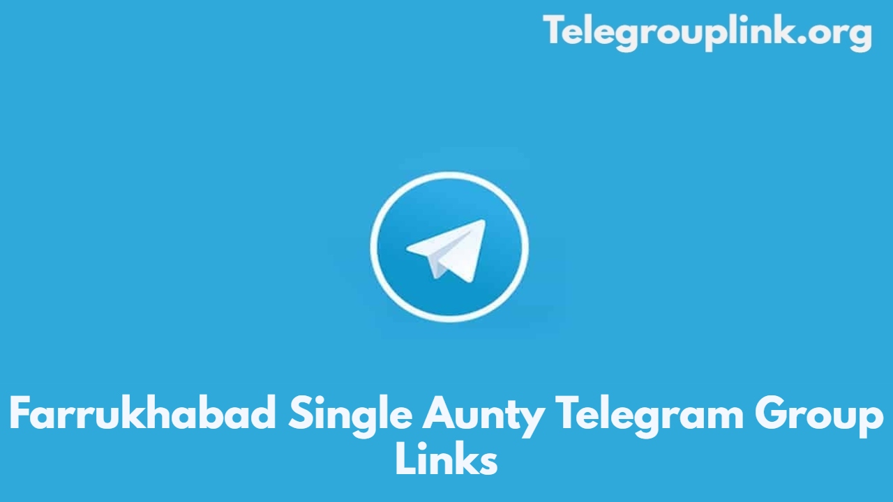 Farrukhabad Single Aunty Telegram Group Links