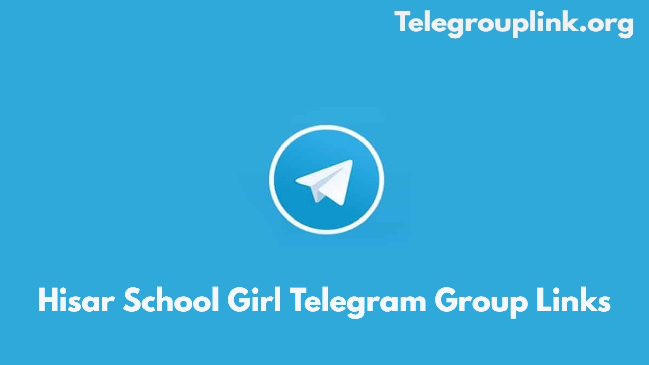 Hisar School Girl Telegram Group Links