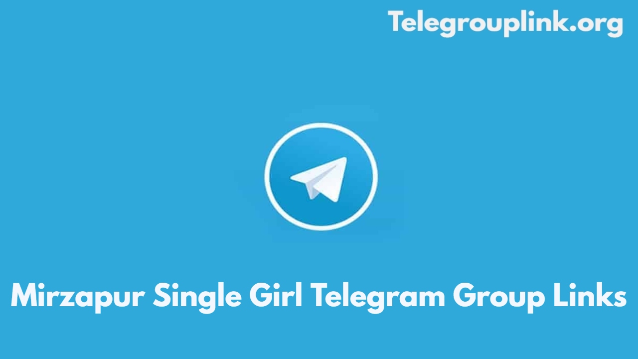 Mirzapur Single Girl Telegram Group Links