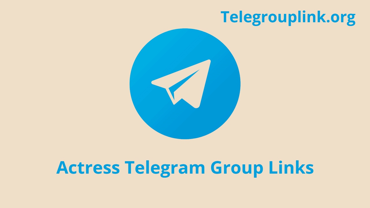 Actress Telegram Group Links