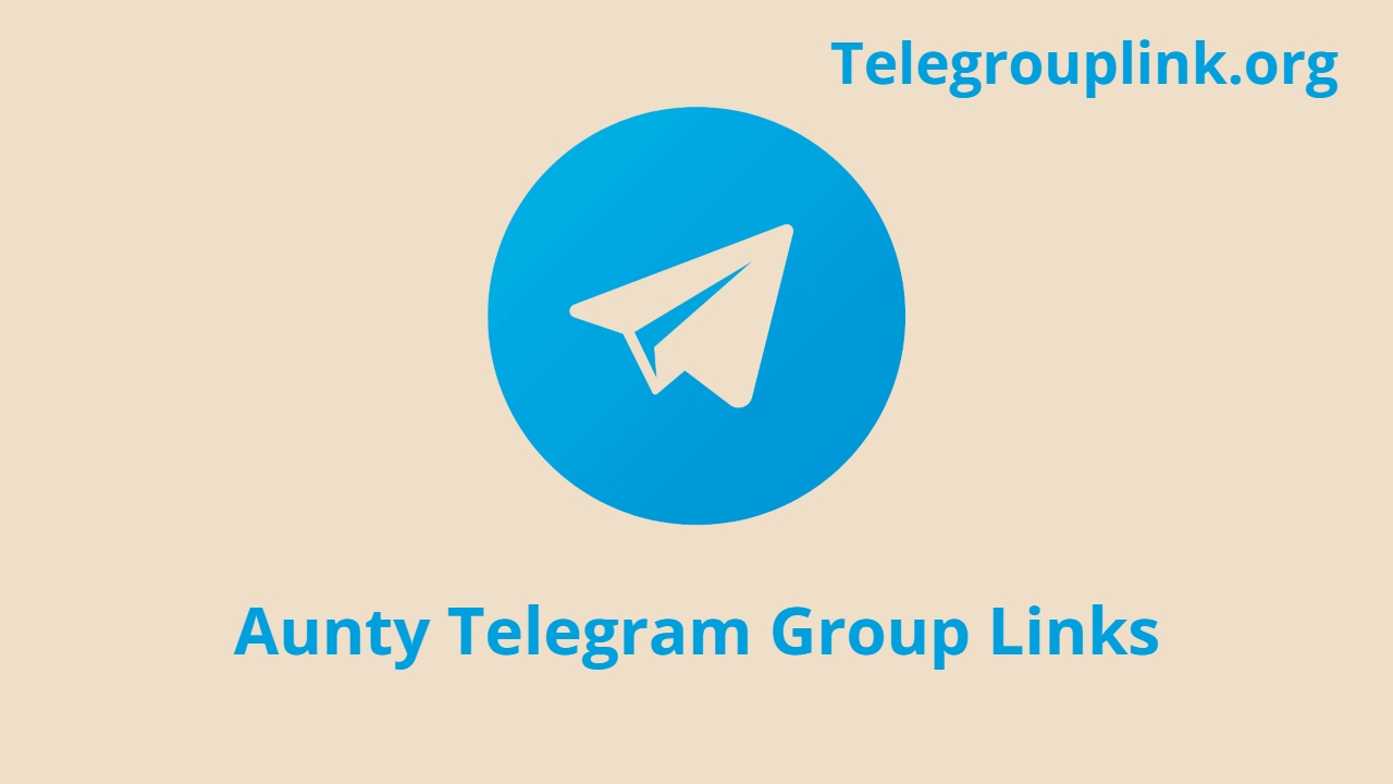 Aunty Telegram Group Links