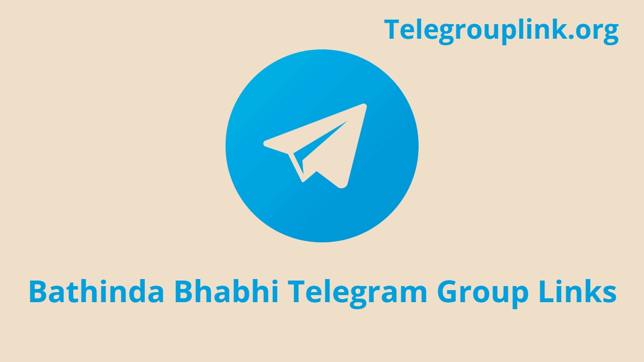 Bathinda Bhabhi Telegram Group Links