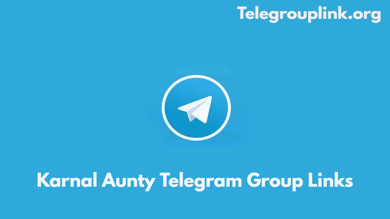 Karnal Aunty Telegram Group Links