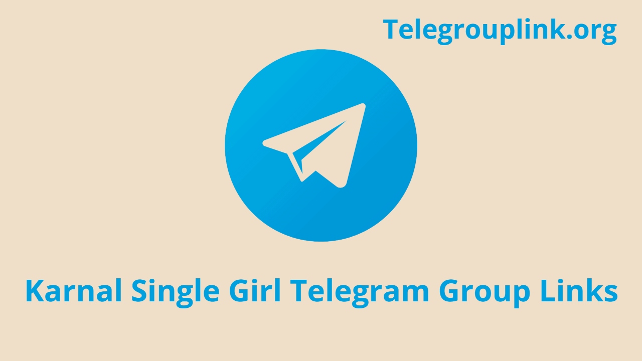 Karnal Single Girl Telegram Group Links