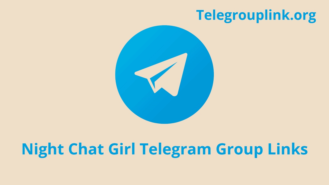 Night Chat Girl Telegram Group