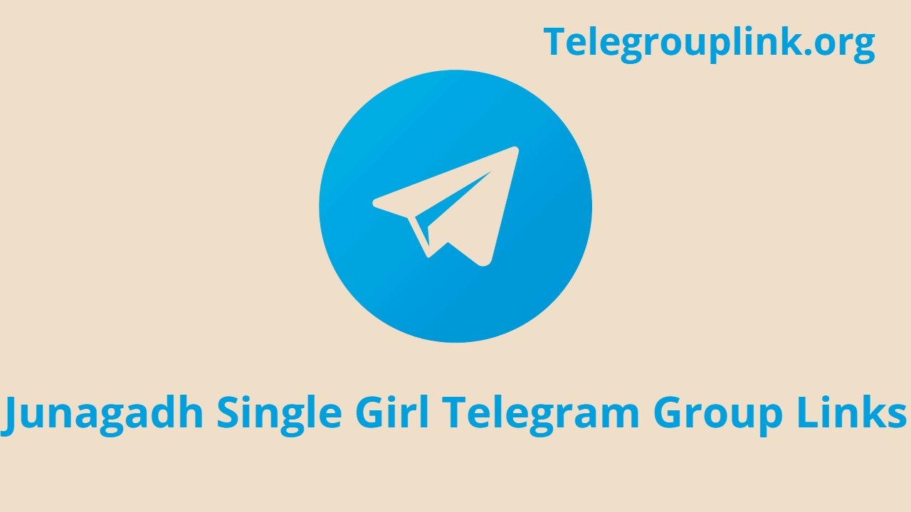 Junagadh Single Girl Telegram Group Links