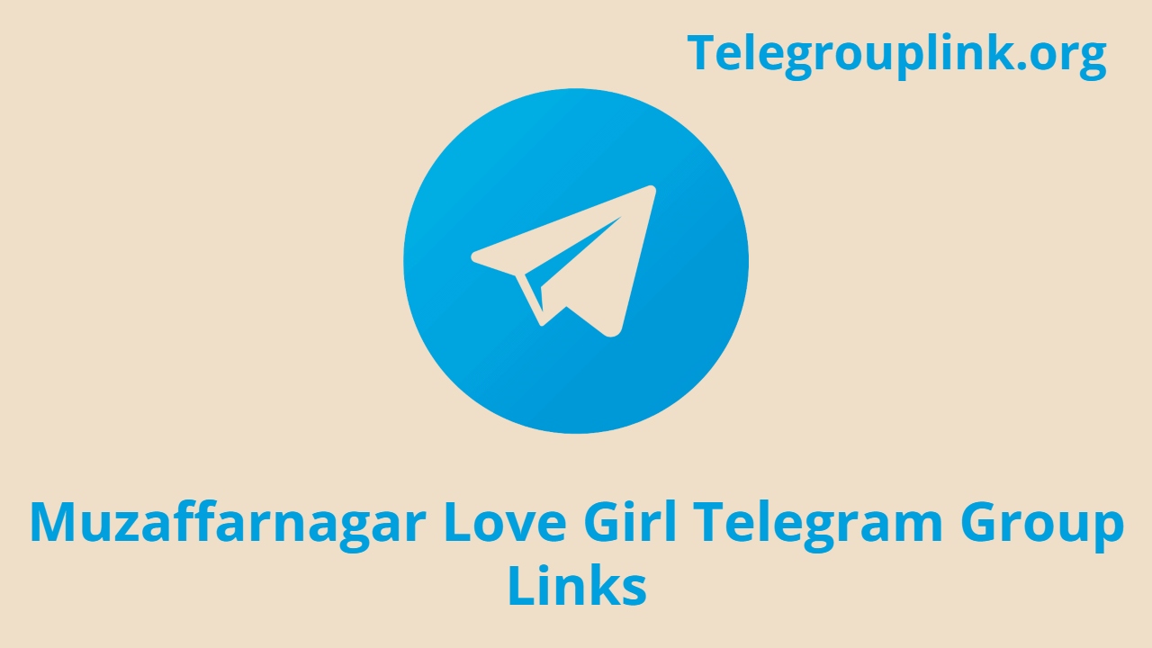 Muzaffarnagar Love Girl Telegram Group Links