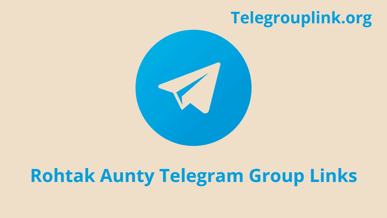 Rohtak Aunty Telegram Group Links